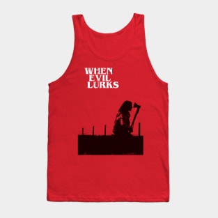 When Evil Lurks Tank Top